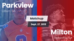 Matchup: Parkview  vs. Milton  2019