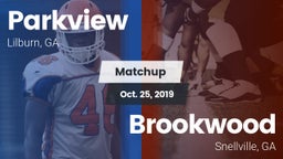 Matchup: Parkview  vs. Brookwood  2019