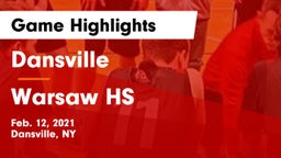 Dansville  vs Warsaw HS Game Highlights - Feb. 12, 2021