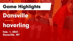 Dansville  vs haverling Game Highlights - Feb. 1, 2022