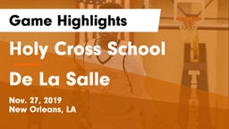 Holy Cross School vs De La Salle  Game Highlights - Nov. 27, 2019