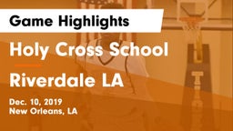 Holy Cross School vs Riverdale LA Game Highlights - Dec. 10, 2019