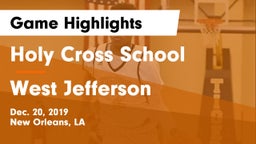 Holy Cross School vs West Jefferson  Game Highlights - Dec. 20, 2019