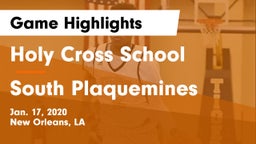 Holy Cross School vs South Plaquemines  Game Highlights - Jan. 17, 2020