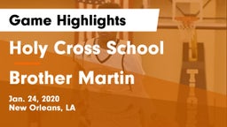 Holy Cross School vs Brother Martin  Game Highlights - Jan. 24, 2020