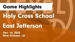 Holy Cross School vs East Jefferson  Game Highlights - Dec. 14, 2020