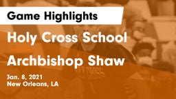 Holy Cross School vs Archbishop Shaw  Game Highlights - Jan. 8, 2021