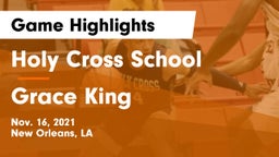 Holy Cross School vs Grace King Game Highlights - Nov. 16, 2021