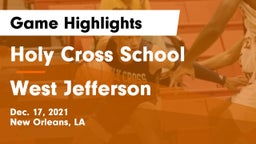 Holy Cross School vs West Jefferson Game Highlights - Dec. 17, 2021