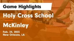 Holy Cross School vs McKinley  Game Highlights - Feb. 24, 2023