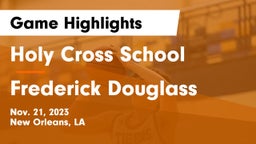 Holy Cross School vs Frederick Douglass  Game Highlights - Nov. 21, 2023