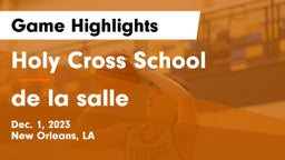 Holy Cross School vs de la salle Game Highlights - Dec. 1, 2023