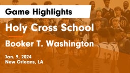 Holy Cross School vs Booker T. Washington  Game Highlights - Jan. 9, 2024