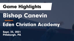 Bishop Canevin  vs Eden Christian Academy Game Highlights - Sept. 23, 2021