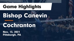 Bishop Canevin  vs Cochranton  Game Highlights - Nov. 13, 2021