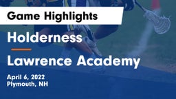 Holderness  vs Lawrence Academy  Game Highlights - April 6, 2022