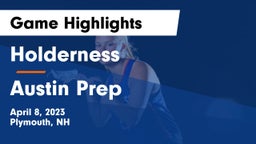 Holderness  vs Austin Prep  Game Highlights - April 8, 2023