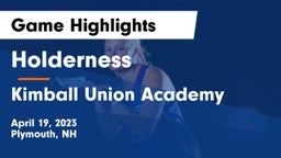 Holderness  vs Kimball Union Academy Game Highlights - April 19, 2023