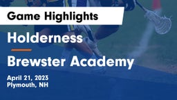 Holderness  vs Brewster Academy Game Highlights - April 21, 2023