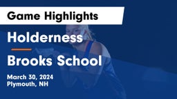Holderness  vs Brooks School Game Highlights - March 30, 2024