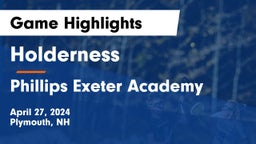 Holderness  vs Phillips Exeter Academy Game Highlights - April 27, 2024