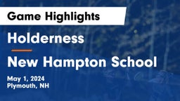 Holderness  vs New Hampton School  Game Highlights - May 1, 2024