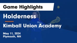 Holderness  vs Kimball Union Academy Game Highlights - May 11, 2024