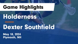 Holderness  vs Dexter Southfield  Game Highlights - May 18, 2024