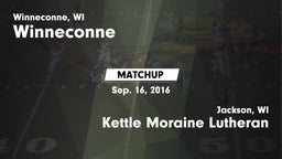 Matchup: Winneconne High Scho vs. Kettle Moraine Lutheran  2016