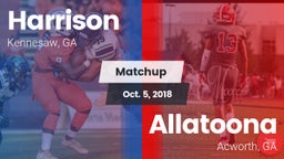 Matchup: Harrison  vs. Allatoona  2018