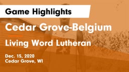 Cedar Grove-Belgium  vs Living Word Lutheran  Game Highlights - Dec. 15, 2020