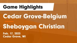 Cedar Grove-Belgium  vs Sheboygan Christian  Game Highlights - Feb. 17, 2023