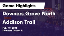 Downers Grove North vs Addison Trail  Game Highlights - Feb. 12, 2021