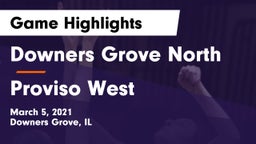 Downers Grove North vs Proviso West  Game Highlights - March 5, 2021