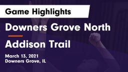 Downers Grove North vs Addison Trail  Game Highlights - March 13, 2021