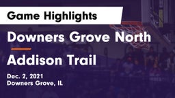 Downers Grove North vs Addison Trail  Game Highlights - Dec. 2, 2021