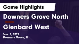 Downers Grove North vs Glenbard West Game Highlights - Jan. 7, 2022