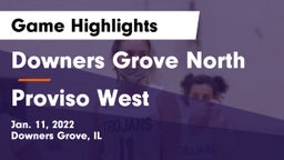 Downers Grove North vs Proviso West  Game Highlights - Jan. 11, 2022