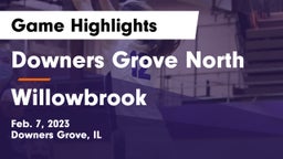 Downers Grove North  vs Willowbrook  Game Highlights - Feb. 7, 2023
