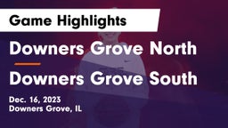 Downers Grove North  vs Downers Grove South  Game Highlights - Dec. 16, 2023