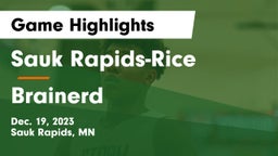 Sauk Rapids-Rice  vs Brainerd  Game Highlights - Dec. 19, 2023