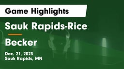 Sauk Rapids-Rice  vs Becker  Game Highlights - Dec. 21, 2023