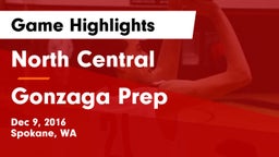 North Central  vs Gonzaga Prep  Game Highlights - Dec 9, 2016