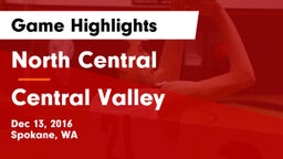 North Central  vs Central Valley  Game Highlights - Dec 13, 2016