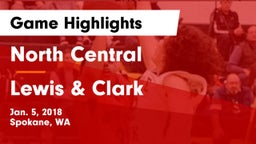North Central  vs Lewis & Clark  Game Highlights - Jan. 5, 2018