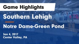 Southern Lehigh  vs Notre Dame-Green Pond  Game Highlights - Jan 4, 2017