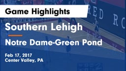 Southern Lehigh  vs Notre Dame-Green Pond  Game Highlights - Feb 17, 2017