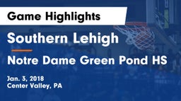 Southern Lehigh  vs Notre Dame Green Pond HS Game Highlights - Jan. 3, 2018