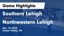 Southern Lehigh  vs Northwestern Lehigh  Game Highlights - Dec. 14, 2018