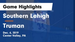 Southern Lehigh  vs Truman  Game Highlights - Dec. 6, 2019